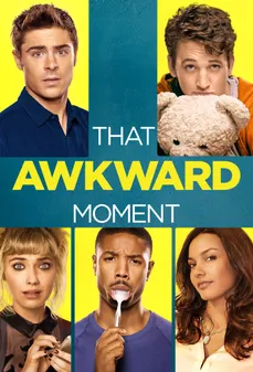 مشاهدة وتحميل فلم That Awkward Moment تلك اللحظة المحرجة اونلاين