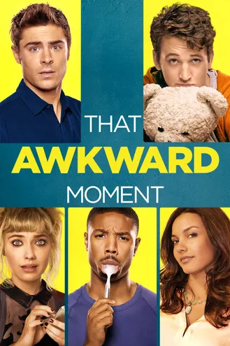 بوستر فلم That Awkward Moment تلك اللحظة المحرجة
