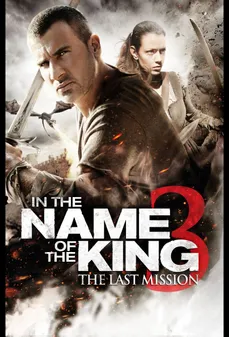 مشاهدة وتحميل فلم In the Name of the King 3: The Last Job في اسم الملك 3 : اخر مهمة اونلاين