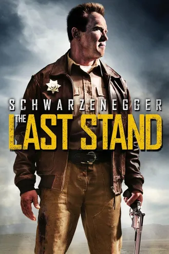 بوستر فلم The Last Stand الوقفة الاخيره