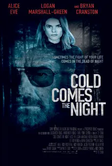 مشاهدة وتحميل فلم Cold Comes the Night البرد يأتي الليل اونلاين