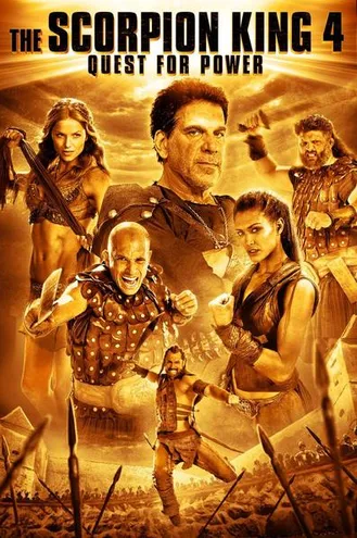 بوستر فلم The Scorpion King 4: Quest for Power الملك العقرب 4: البحث عن السلطة