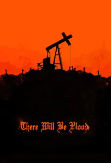 مشاهدة وتحميل فلم There Will Be Blood  اونلاين