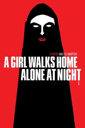 بوستر فلم A Girl Walks Home Alone at Night فتاه تذهب المنزل وحيده ليلا