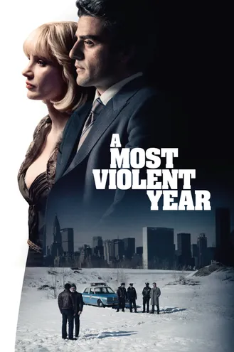 بوستر فلم A Most Violent Year العام الأكثر عنفًا