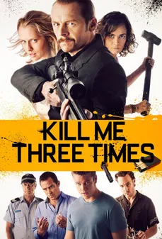 مشاهدة وتحميل فلم Kill Me Three Times اقتلني ثلاث مرات اونلاين