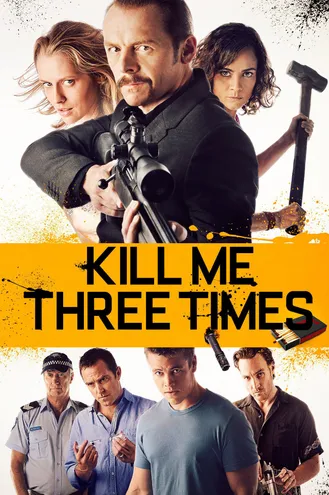 بوستر فلم Kill Me Three Times اقتلني ثلاث مرات
