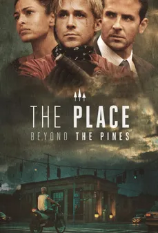 مشاهدة وتحميل فلم The Place Beyond the Pines مكان خلف أشجار الصنوبر اونلاين