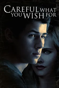 مشاهدة وتحميل فلم Careful What You Wish For أحذر مما تتمناه اونلاين