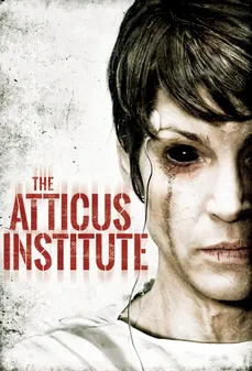 مشاهدة وتحميل فلم The Atticus Institute أكاديمية أتيكوس اونلاين