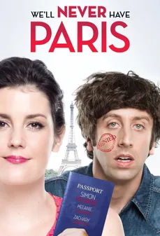 مشاهدة وتحميل فلم We’ll Never Have Paris لن نذهب إلى باريس أبدًا اونلاين