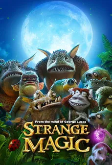 مشاهدة وتحميل فلم Strange Magic سحر غريب اونلاين