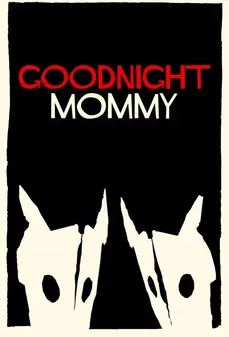 مشاهدة وتحميل فلم Goodnight Mommy تصبحين على خير يا أمي اونلاين