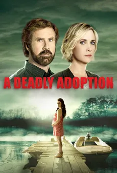 مشاهدة وتحميل فلم A Deadly Adoption تبني قاتل اونلاين