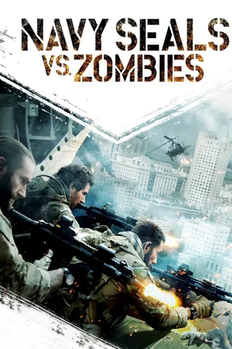 بوستر فلم Navy Seals vs. Zombies قوات البحرية تواجه الموتى اﻷحياء