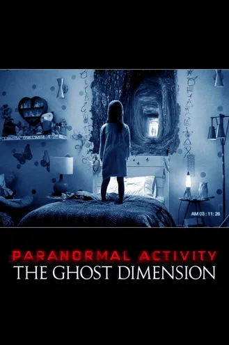بوستر فلم Paranormal Activity: The Ghost Dimension نشاط خوارقي: بُعد الشبح