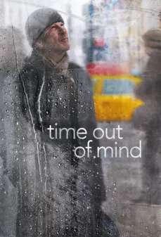 مشاهدة وتحميل فلم Time Out of Mind وقت راحة العقل اونلاين