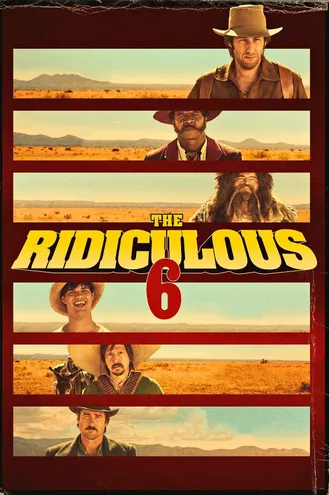 بوستر فلم The Ridiculous 6 السخفاء الستة