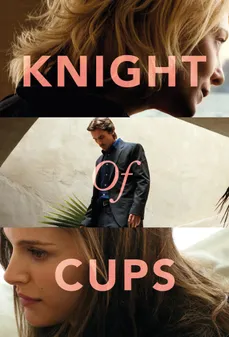 مشاهدة وتحميل فلم Knight of Cups فارس الكؤوس اونلاين