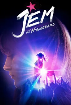 مشاهدة وتحميل فلم Jem and the Holograms جيم والهولوجرام اونلاين