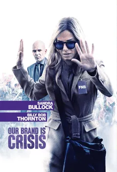 مشاهدة وتحميل فلم Our Brand Is Crisis سمعتنا في أزمة اونلاين
