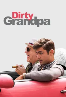 مشاهدة وتحميل فلم Dirty Grandpa جد قذر اونلاين
