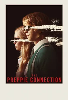 مشاهدة وتحميل فلم The Preppie Connection تواصل الإعدادية اونلاين