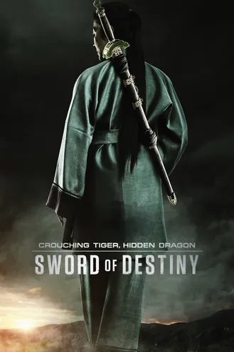 بوستر فلم Crouching Tiger, Hidden Dragon: Sword of Destiny النمر الرابض والتنين الخفي: سيف القدر
