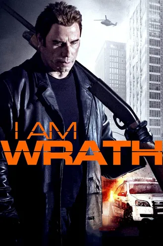 بوستر فلم I Am Wrath أنا الغضب