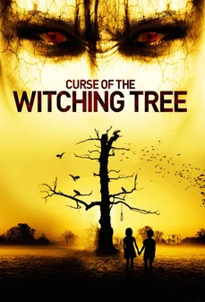 مشاهدة وتحميل فلم Curse of the Witching Tree  اونلاين