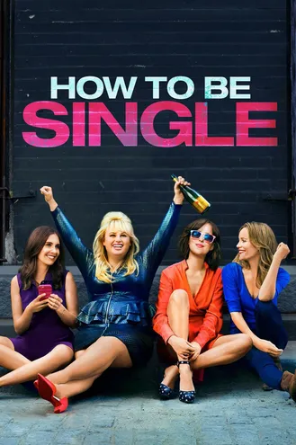 بوستر فلم How to Be Single كيف تكون عازبًا