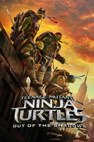 بوستر فلم Teenage Mutant Ninja Turtles: Out of the Shadows سلاحف النينجا: الخروج من الظلال