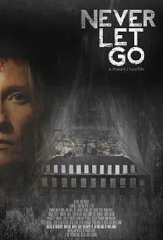 مشاهدة وتحميل فلم Never Let Go  اونلاين