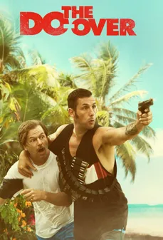 مشاهدة وتحميل فلم The Do-Over الإنهاء اونلاين