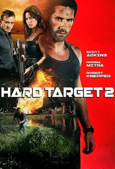 مشاهدة وتحميل فلم Hard Target 2 مهمة صعبة 2 اونلاين