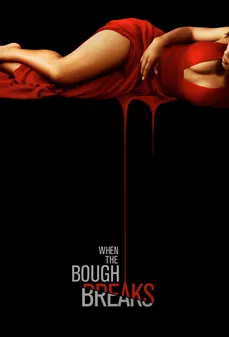 مشاهدة وتحميل فلم When the Bough Breaks  اونلاين
