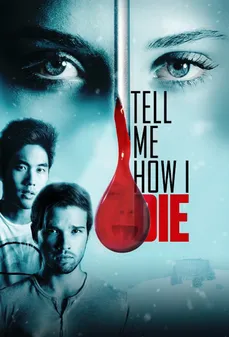 مشاهدة وتحميل فلم Tell Me How I Die اخبرني كيف لاقيت حتفي اونلاين