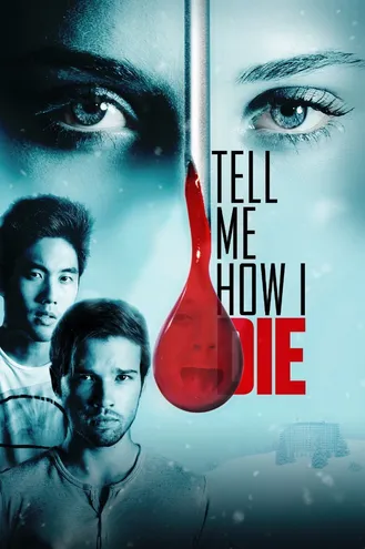بوستر فلم Tell Me How I Die اخبرني كيف لاقيت حتفي