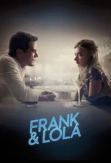 مشاهدة وتحميل فلم Frank & Lola  اونلاين