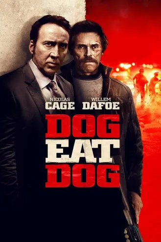 بوستر فلم Dog Eat Dog كلب يلتهم كلب