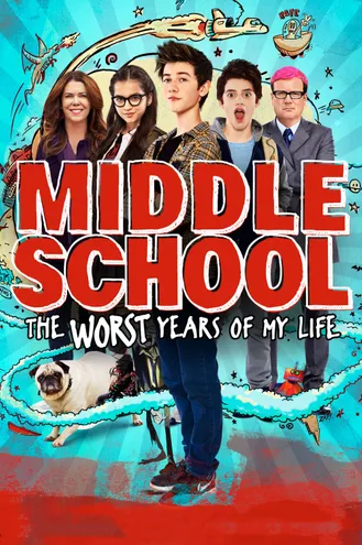 بوستر فلم Middle School: The Worst Years of My Life المدرسة المتوسطة: أسوأ سنوات حياتي