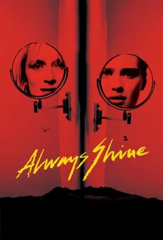 مشاهدة وتحميل فلم Always Shine متألق دائمًا اونلاين