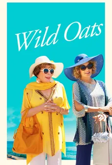 مشاهدة وتحميل فلم Wild Oats الشوفان البري اونلاين