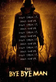 مشاهدة وتحميل فلم The Bye Bye Man رجل الوداع اونلاين