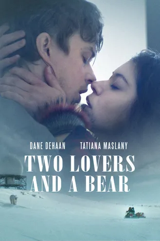 بوستر فلم Two Lovers and a Bear عاشقان ودب