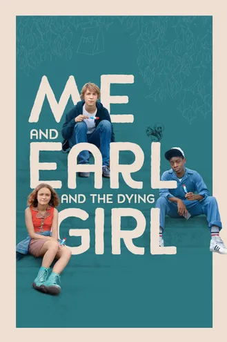 بوستر فلم Me and Earl and the Dying Girl أنا وإيرل والفتاة التي تحتضر