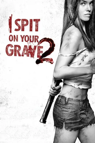 بوستر فلم I Spit on Your Grave 2 أبصق على قبرك 2