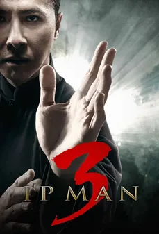 مشاهدة وتحميل فلم Ip Man 3 رجل الـ آي بي 3 اونلاين
