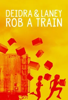 مشاهدة وتحميل فلم Deidra & Laney Rob a Train  اونلاين