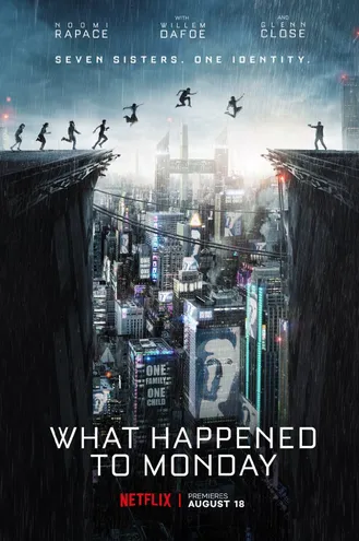 بوستر فلم What Happened to Monday ما الذي جرى ليوم الإثنين